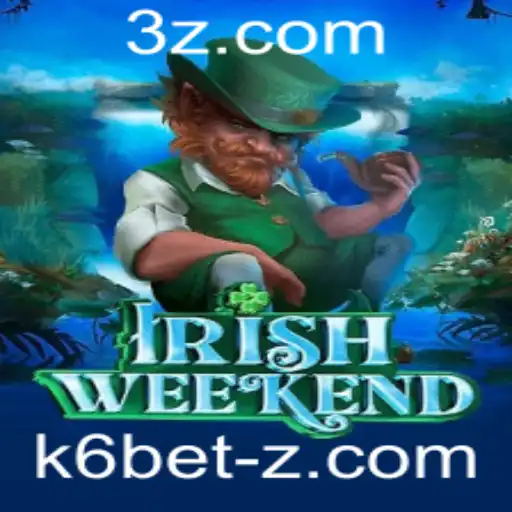 Descubra o Fascinante Mundo de IrishWeekend e a Estratégia K6 Bet