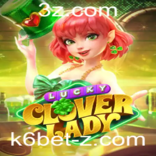 Descubra o Mundo Encantado de LuckyCloverLady e as Emoções do K6 Bet